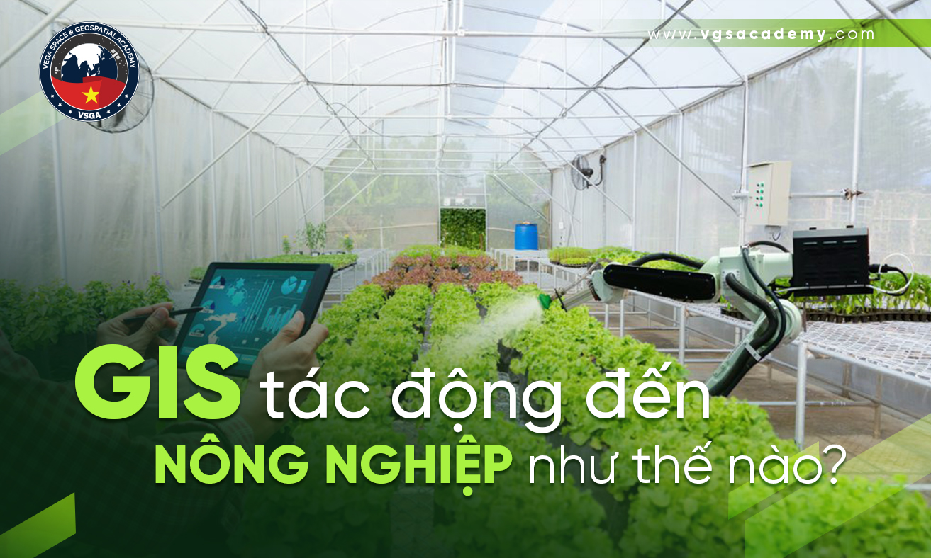 GIS tac dong den nong nghiep nhu the nao